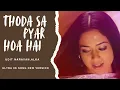 Lagu Thoda Sa Pyar Hua Hai | Full Song | Udit Narayan \u0026 Alka Yagnik | Romantic Hindi Song 8K