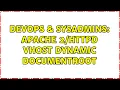 DevOps SysAdmins Apache vhost dynamic documentroot