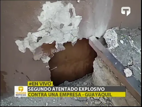 Segundo atentado explosivo contra una empresa - Guayaquil