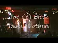 The Cell Block Blues Brothers Who`s Making Love