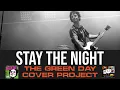 Download Lagu Stay The Night - The Green Day Cover Project