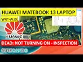 Huawei Matebook 13 Resurrected WRT-WX9 WRT-W29 Power Puzzle Solved From Dead to Charged