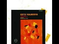 Desafinado (Off Key) - Stan Getz & Joao Gilberto
