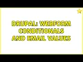 Drupal Webform Conditionals and Email Values