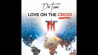 dr tumi my love overcome love on the cross
