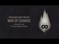 Thousand Foot Krutch: War of Change (Official Audio)