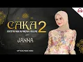 Download Lagu CAKA 2 | Cintai Aku Karena Allah 2 - JANNA | OFFICIAL MUSIC VIDEO