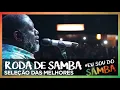 Download Lagu RODA DE SAMBA | SELEÇÃO DAS MELHORES #1