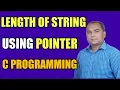 How to find LENGTH of String using POINTER in C Programming Pointer