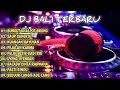 Download Lagu KUMPULAN DJ BALI FULL ALBUM TERBARU DAN TERPOPULER