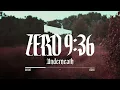 Zero 9:36- "Underneath" (Official Audio)