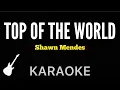 Shawn Mendes - Top Of The World | Karaoke Guitar Instrumental