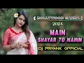 Download Lagu ( BOLLYWOOD GARBA -2024 ) MAIN SHAYAR TO NAHIN || DJ PRIYANK OFFICIAL