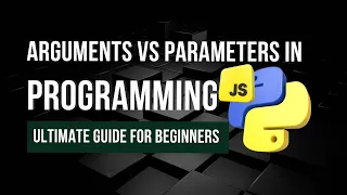 Arguments vs Parameters in Programming - Explained with Examples in Python