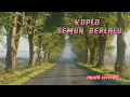 Download Lagu KOPLO SEMUA BERLALU - Dewi Ayunda II full koplo