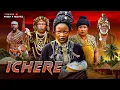 ICHERE (NOLLYWOOD HIT MOVIE) - NGOZI EVUKA,OBI OKOLI, PRECIOUS AZUBUIKE, CHRIS DANIEL - 2025 MOVIE