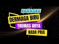 Download Lagu KARAOKE DERMAGA BIRU RAMPAK KENDANG KOPLO TANPA VOKAL