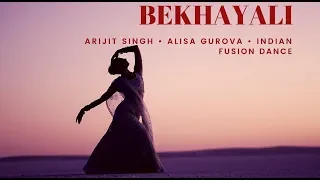 Download BEKHAYALI - Arijit Singh- Indian Fusion Dance- Alisa Gurova MP3