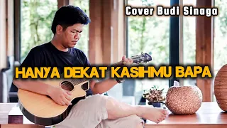 Download Hanya Dekat KasihMu Bapa ( Lagu Rohani Terpopuler) Cover Budi Sinaga MP3