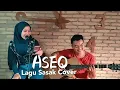 Download Lagu Live!!! Cover lagu Sasak sedih (Aseq)