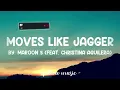Moves Like Jagger - Maroon 5 (Feat. Christina Aguilera) (Lyrics) 🎵