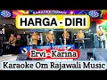 Download Lagu 𝗛𝗔𝗥𝗚𝗔 𝗗𝗜𝗥𝗜 - 𝗞𝗔𝗥𝗔𝗢𝗞𝗘 - 𝗡𝗔𝗗𝗔 𝗪𝗔𝗡𝗜𝗧𝗔 ( 𝗘𝗿𝘃𝗶 𝗞𝗮𝗿𝗶𝗻𝗮 - 𝗢𝗺 𝗥𝗮𝗷𝗮𝘄𝗮𝗹𝗶 𝗠𝘂𝘀𝗶𝗸 )