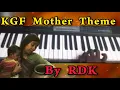Lagu KGF| |MOTHER| |theme| |by| |RDK|. #KGF   #Mothertheme   #Rockeybhai.