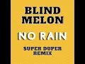 No Rain (Super Duper Remix)