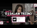 Download Lagu DJ SALAM TRESNO RIZKI YETE VIRAL TIKTOK 2023 DJ SLIRAMU SIJI TRESNOKU YO MUNG SIJI