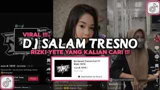 dj salam tresno rizki yete viral tiktok 2023 dj sliramu siji tresnoku yo mung siji