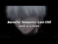 Download Lagu Bernafas Tanpamu Speed Up - Last Child