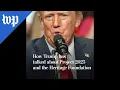 What Trump has said about Project 2025 and its authors