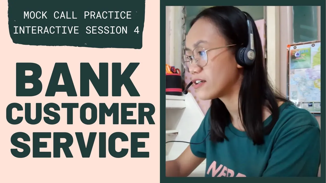 MOCK CALL PRACTICE: Bank Customer Service