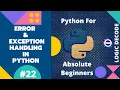 Error and Exception Handling - Python for Absolute Beginners 2022