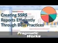 Creating SSRS Reports Efficiently Through Best Practices