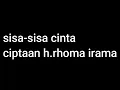 Lagu Karaoke sisa-sisa cinta cipt. h. rhoma irama