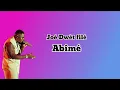 Joé Dwèt filé - Abîmé (paroles )