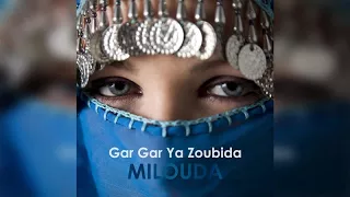 Download Milouda - Gar Gar Ya Zoubida (Official Audio) MP3