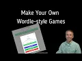 Two Ways to Create Your Own Wordle-style Games