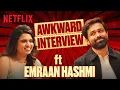 Emraan Hashmi s MOST Awkward Interview with Aishwarya Mohanraj Taskaree Netflix India