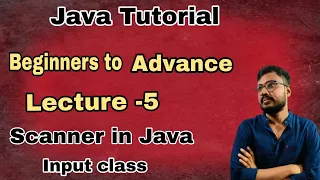 Java Tutorial Beginner to Advanced Lecture 5 Input in Java Scanner class Util Package