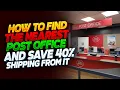 How to Find the Nearest Post Office - and Save 40 Shipping From it