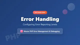PHP Error Handling Configuring Error Reporting Levels for Beginners