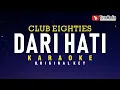 Download Lagu Dari Hati - Club Eighties (Karaoke)