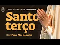 Lagu Santo Terço - Quinta-feira - 11 de dezembro