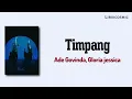 Timpang Gloria Jessica Ade Govinda Lirik