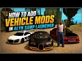 How to Add 300 Vehicle Mods in Alyn SA-MP Launcher Full Tutorial Xtreme City