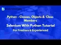 Python - Classes Objects Class Members Selenium With Python Tutorial For Beginners
