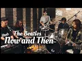 Lagu REO Brothers - Now and Then | The Beatles