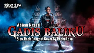 gadis baliku abiem ngesti slow rock dangdut viral 2025 by rocka lova